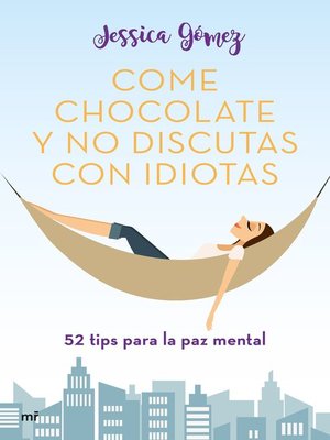 cover image of Come chocolate y no discutas con idiotas